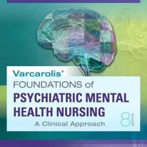 Varcarolis' Foundations of Psychiatric-Mental Health Nursing 8th Edition