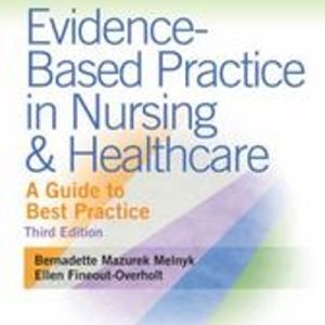 Evidence-Based Practice in Nursing & Healthcare 3rd Edition