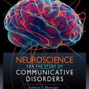 Neuroscience for the Study of Communicative Disorders 5th Edition