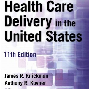 Jonas and Kovner's Health Care Delivery in the United States 11th Edition